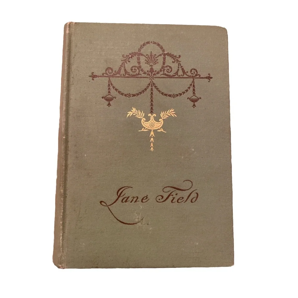 Antique HC 1893 Jane Field by Mary‎ E. Wilkins Illustrated Novel Green
